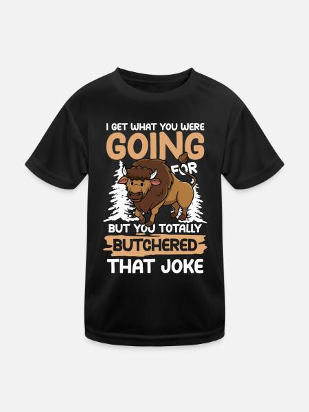 You Totally Butchered That Joke - Kinder Funktions-T-Shirt - Schwarz - Vorne