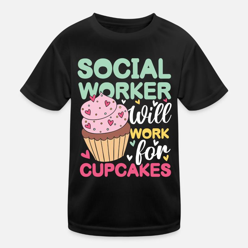 Social Worker Will Work For Cupcakes Kinder Funktions-T-Shirt