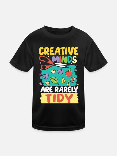 Creative Minds Are Rarely Tidy für einen - Kinder Funktions-T-Shirt - Schwarz - Vorne