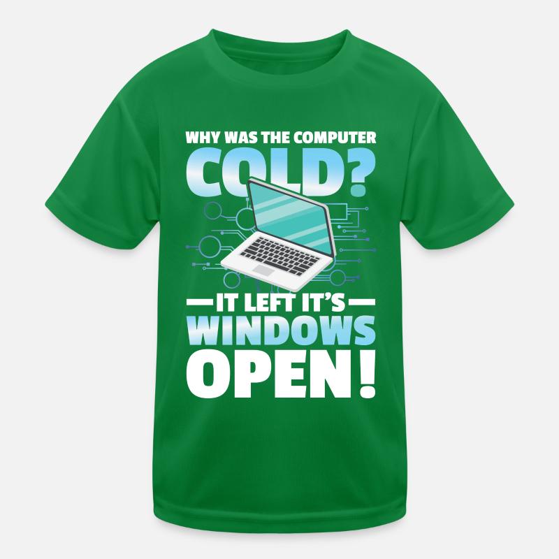 Why Was The Computer cold Left Its Windows Open Kinder Funktions-T-Shirt