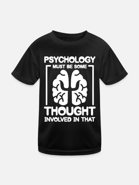 Psychology Must Be Some Thought Involved In That - Kinder Funktions-T-Shirt - Schwarz - Vorne