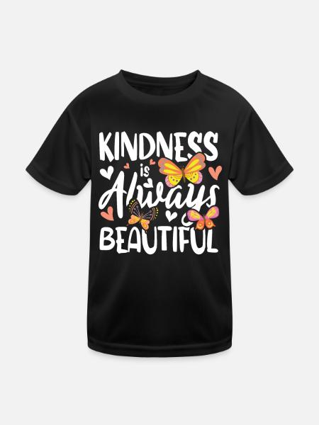 Kindness Is Always Beautiful - Kinder Funktions-T-Shirt - Schwarz - Vorne