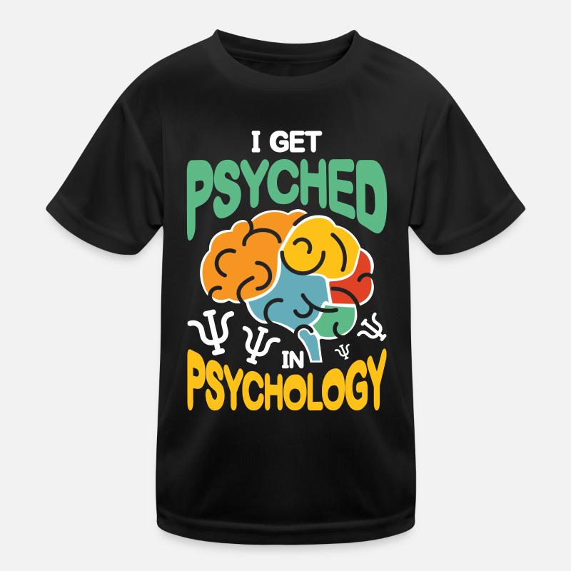 I get Psyched in Psychology Kinder Funktions-T-Shirt