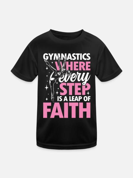 Gymnastics Where Every Step Is A Leap Of Faith - Kinder Funktions-T-Shirt - Schwarz - Vorne