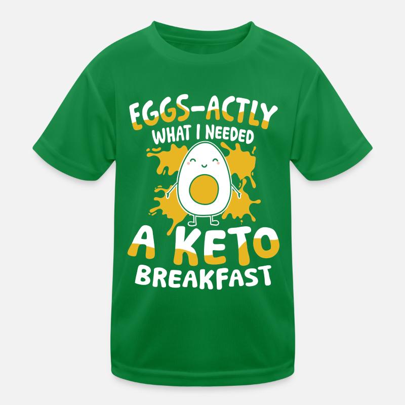 Eggs-actly What I Needed a Keto Breakfast Kinder Funktions-T-Shirt