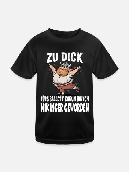 ZU DICK fürs Ballett Darum Bin Ich Wikinger - Kinder Funktions-T-Shirt - Schwarz - Vorne