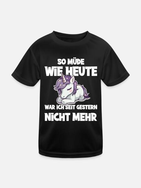 So müde wie heute war ich seit gestern nicht mehr - Kinder Funktions-T-Shirt - Schwarz - Vorne