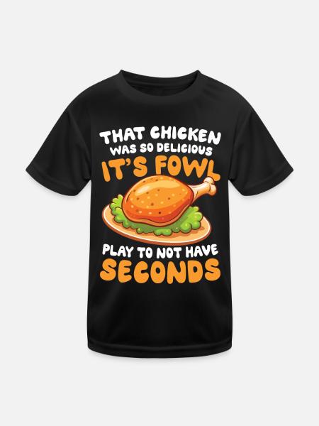 That Chicken Was So Delicious für einen Chicken - Kinder Funktions-T-Shirt - Schwarz - Vorne