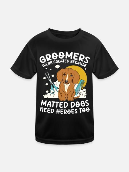 Groomers Matted Dogs Need Heroes Too für einen - Kinder Funktions-T-Shirt - Schwarz - Vorne