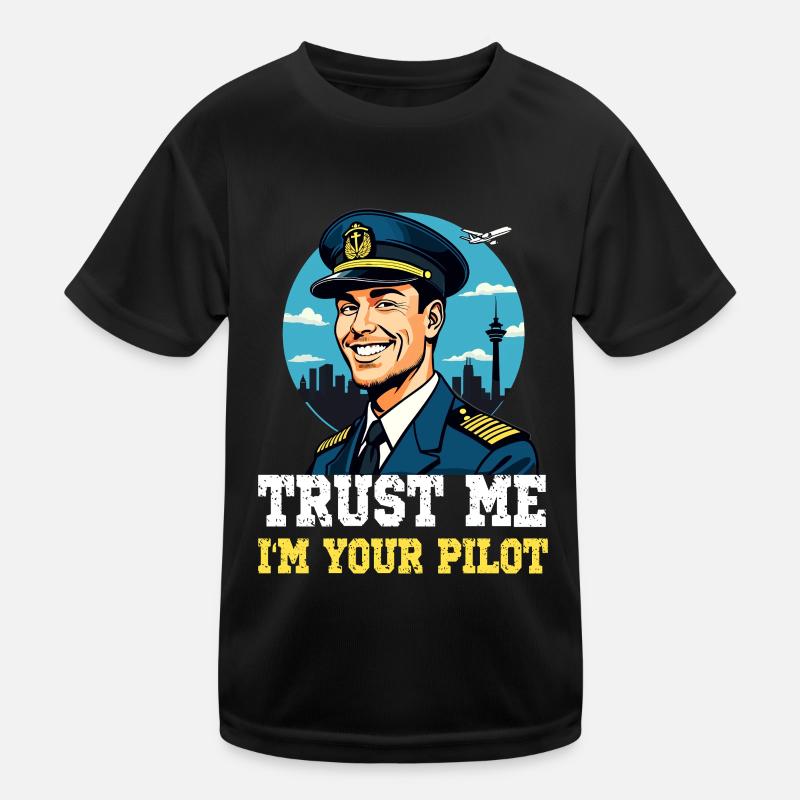 Trust Me I'm Your Pilot Kinder Funktions-T-Shirt