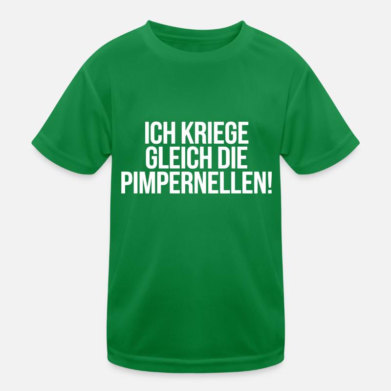 I'm about to get the pimpernelles - more humorous Kids Functional T-Shirt