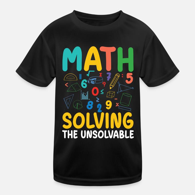 Mathématiques Résoudre l’insoluble Éducation aux STIM Créatif T-shirt sport Enfant