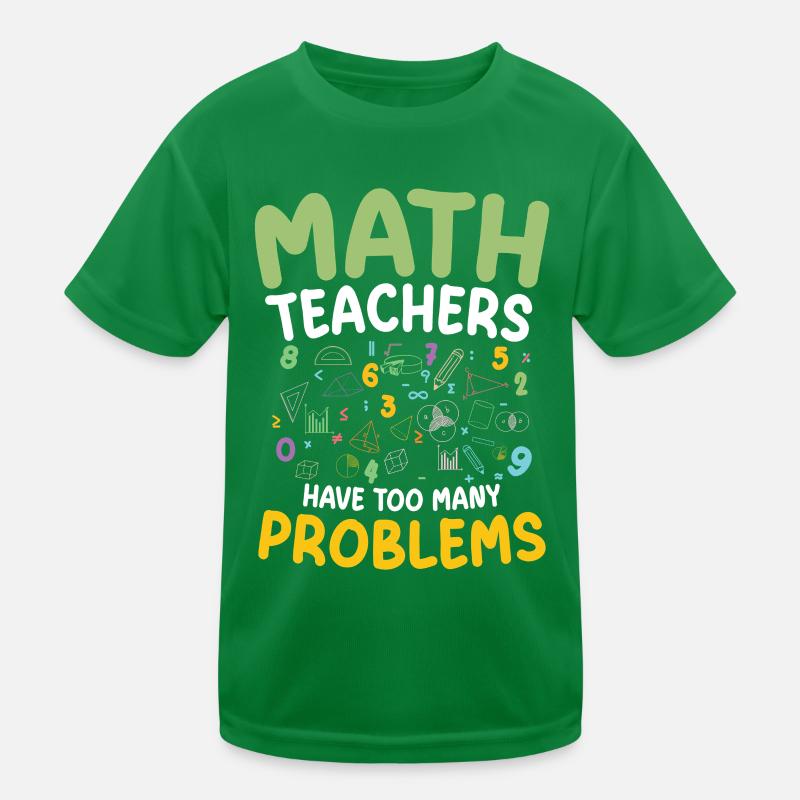 Les professeurs de mathématiques ont trop de problèmes avec l’enseignement des STIM T-shirt sport Enfant
