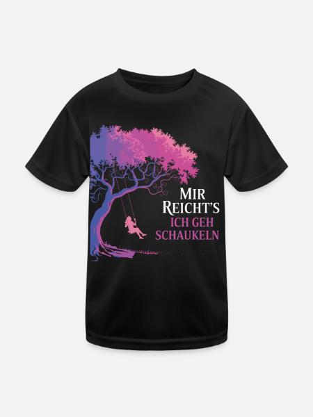 Mir Reicht's Ich Geh Schaukeln Unter Baum Mit - Kinder Funktions-T-Shirt - Schwarz