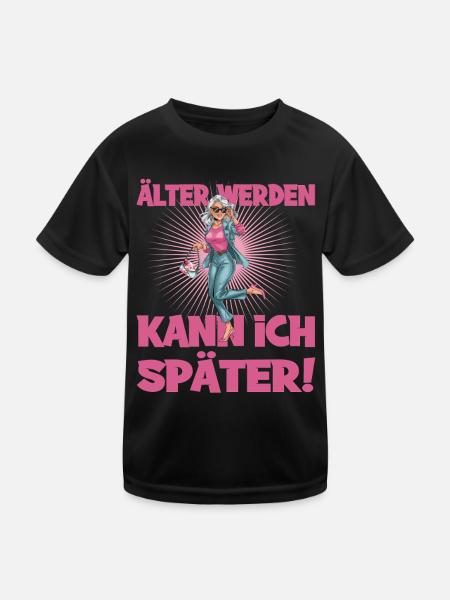 Älter Werden Kann Ich Später Humorvoller Spruch - Kinder Funktions-T-Shirt - Schwarz - Vorne
