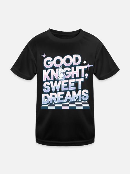 Good Knight Sweet Dreams Schachmotiv für - Kinder Funktions-T-Shirt - Schwarz