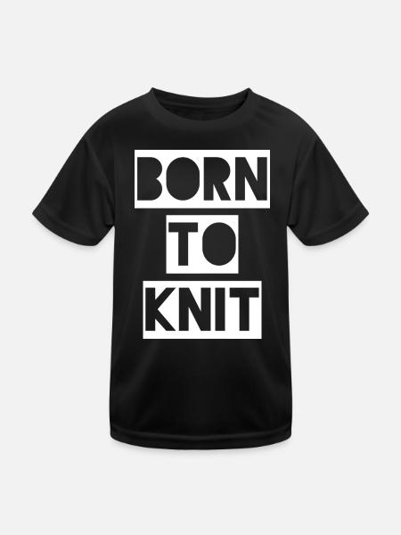 BORN TO KNIT - Born to knit. - Kids Functional T-Shirt - black - Front