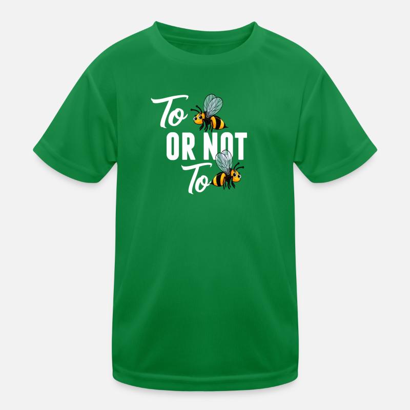 Être Be Or Not Be Or Not Bee T-shirt sport Enfant