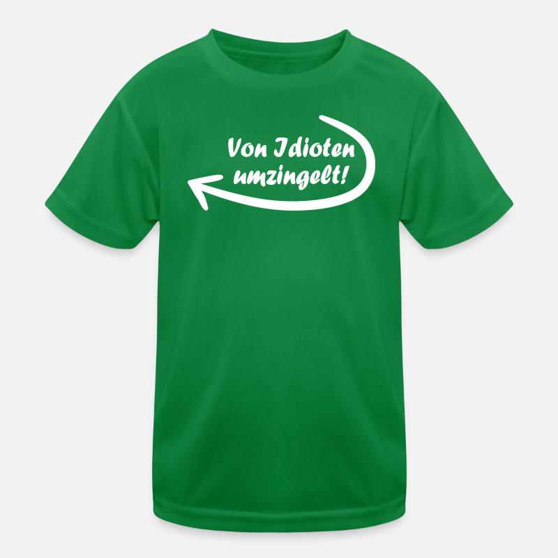 Von Idioten umzingelt. Spruch, Geschenkidee Kinder Funktions-T-Shirt