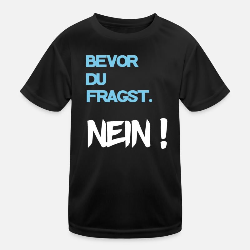 Cooler Spruch Kinder Funktions-T-Shirt