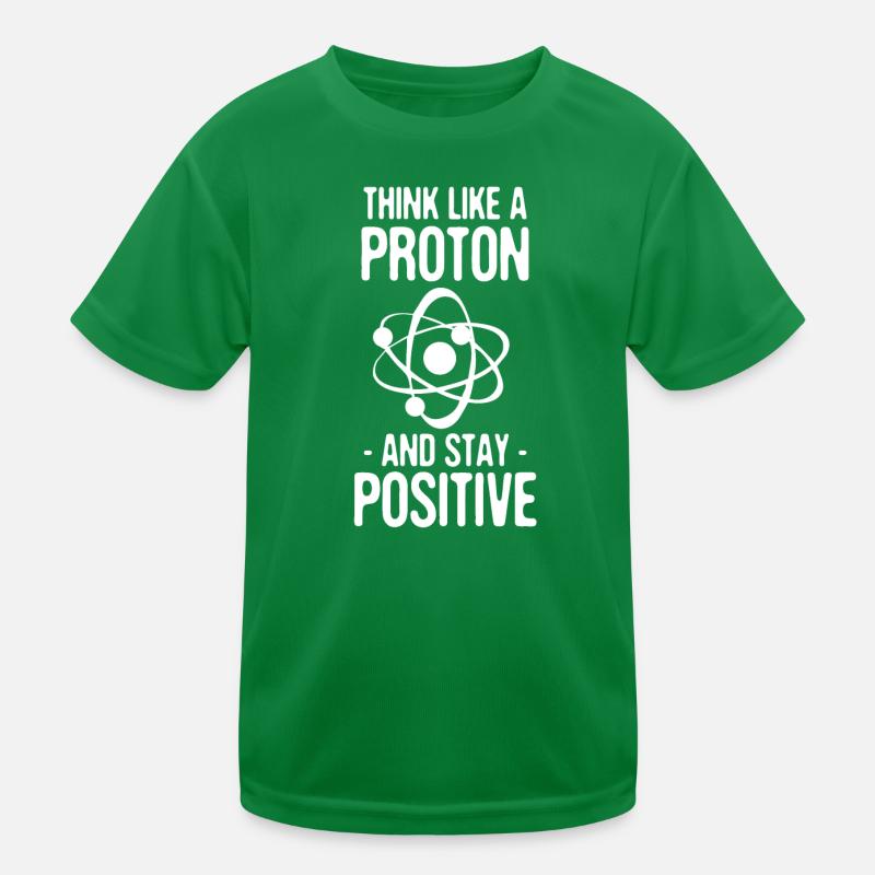 Penser comme un proton et rester cadeau positif T-shirt sport Enfant
