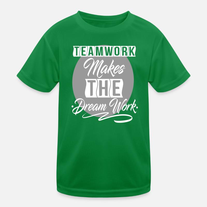 Teamwork Makes The Dream Work Kinder Funktions-T-Shirt