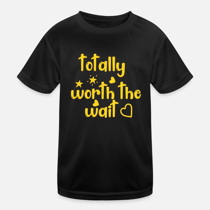 Totally Worth The Wait Kids Functional T-Shirt