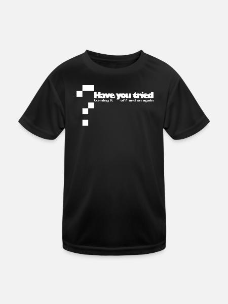 Have you tried... - Kids Functional T-Shirt - black - Front