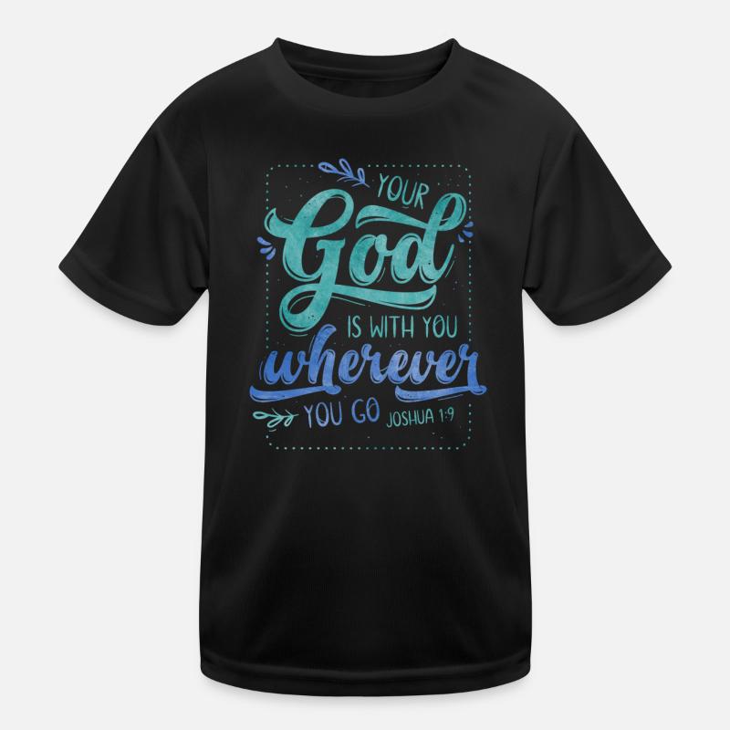 Your God Is With You Kinder Funktions-T-Shirt
