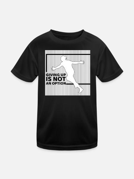 giving up is not an option - Kids Functional T-Shirt - black
