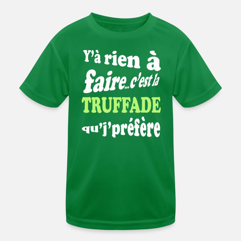 Y'a rien à faire c'est la truffade que je préfère T-shirt sport Enfant