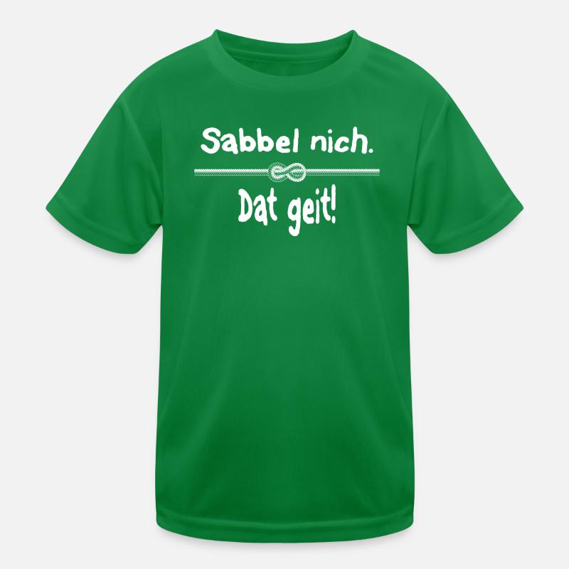 Sabbel nich. Dat geit! Kinder Funktions-T-Shirt