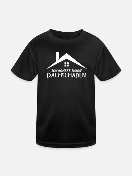 Dachdecker Spruch Provokant - Kinder Funktions-T-Shirt - Schwarz - Vorne