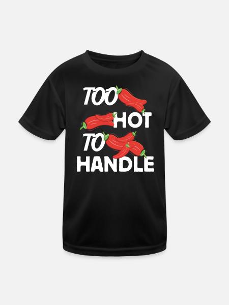 Too Hot to Handle Fiery Design Idea - Kids Functional T-Shirt - black - Front