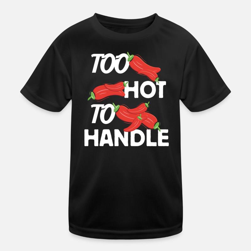 Too Hot to Handle feurige Design Idee Kinder Funktions-T-Shirt