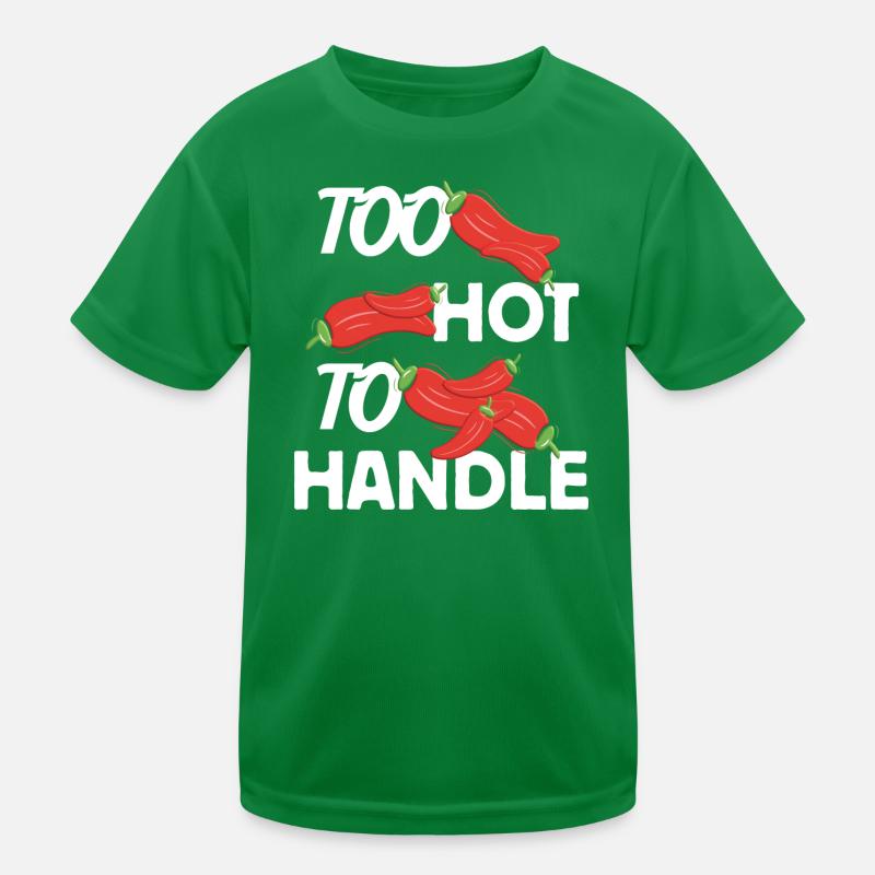 Too Hot to Handle feurige Design Idee Kinder Funktions-T-Shirt