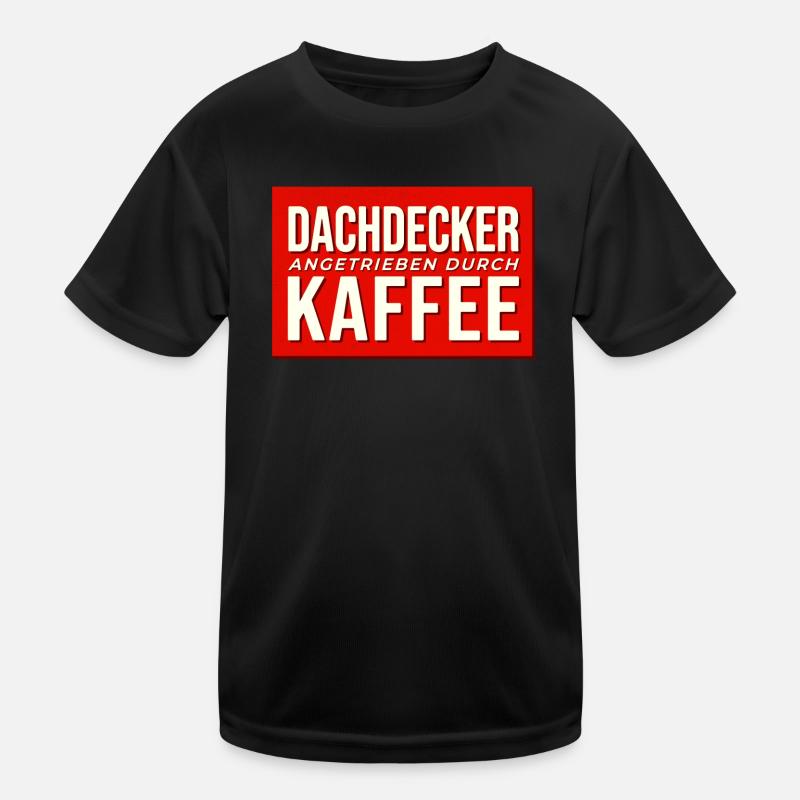 Dachdecker Kaffee Antrieb Kinder Funktions-T-Shirt