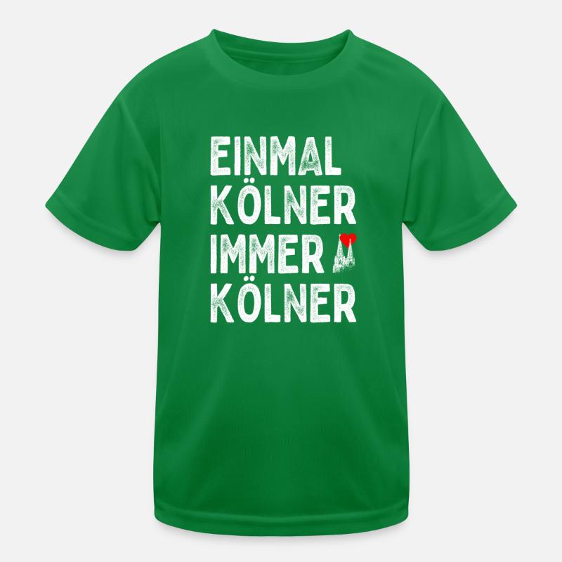 Köln Einmal Kölner Immer Kölner Karneval Kölsch Kinder Funktions-T-Shirt