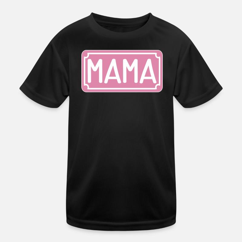 MAMA STRAßENSCHILD - MUTTERTAG Kinder Funktions-T-Shirt
