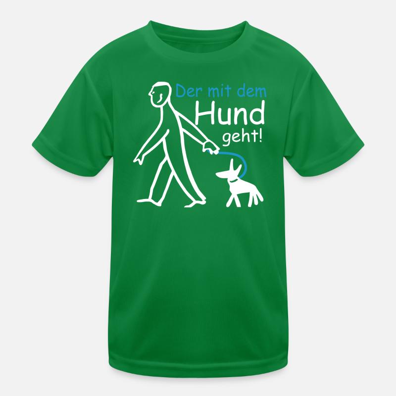 Der mit dem Hund geht ! Kinder Funktions-T-Shirt