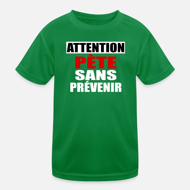 Attention Pète sans prévenir T-shirt sport Enfant