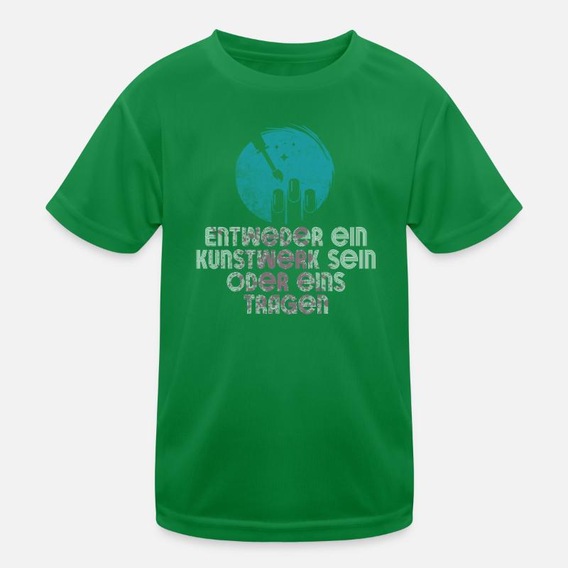 Entweder ein Kunstwerk Sein Nageldesignerin Kinder Funktions-T-Shirt