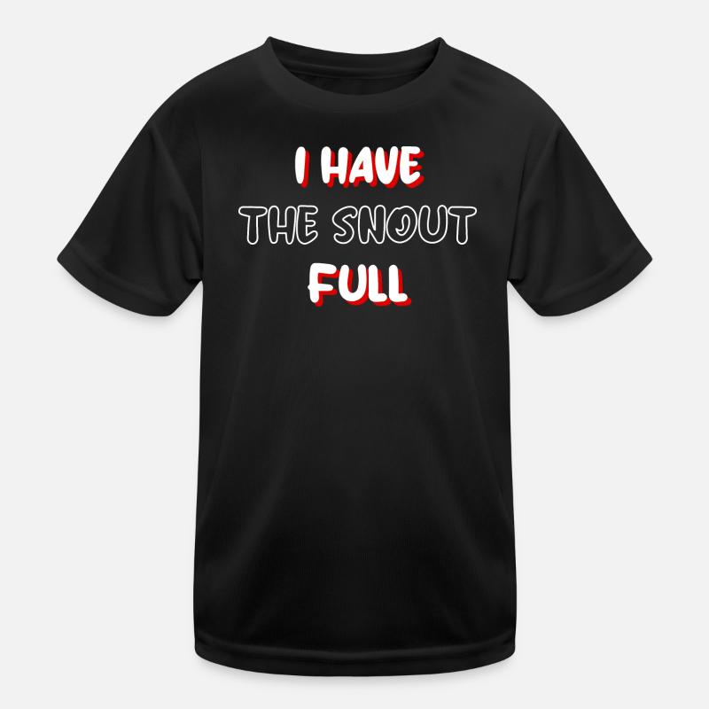 I have the snout full Kids Functional T-Shirt