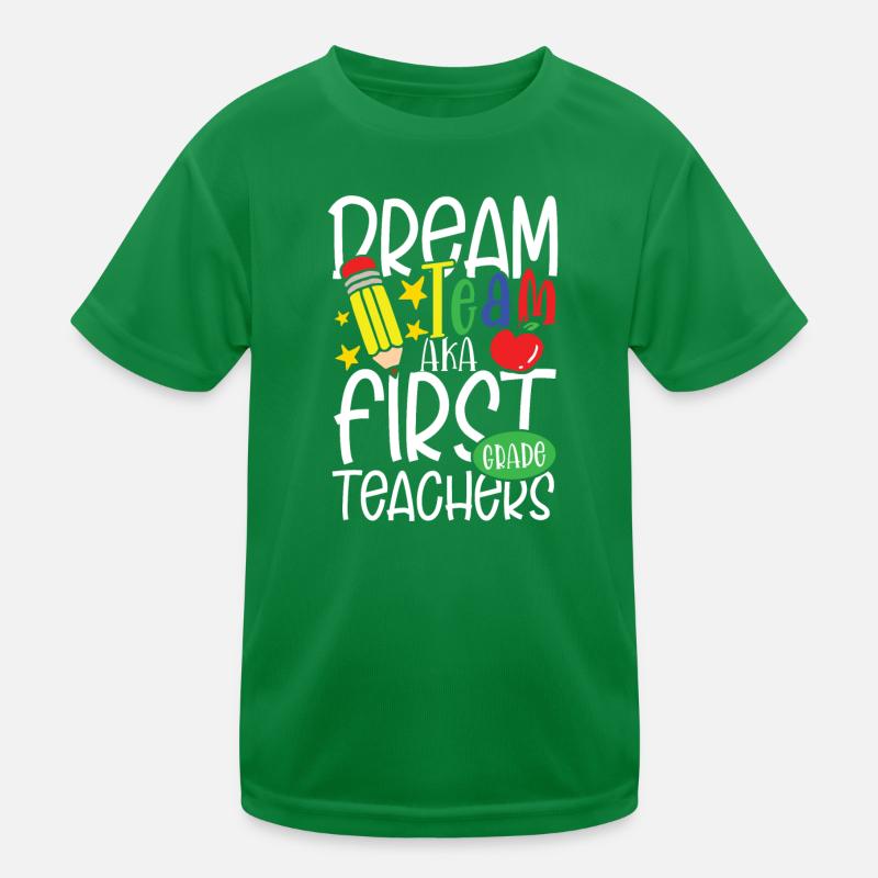 DREAM TEAM AKA FIRST GRADE TEACHER Kinder Funktions-T-Shirt