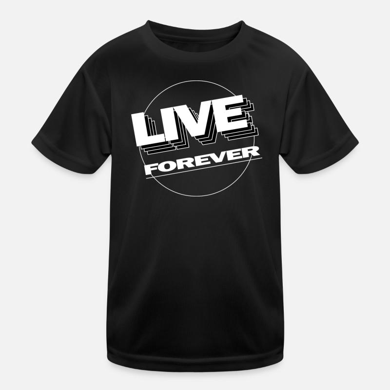 LIVE FOREVER Kids Functional T-Shirt