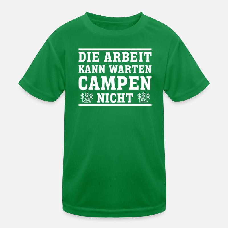 Arbeit Kann Warten Campen Nicht Kinder Funktions-T-Shirt