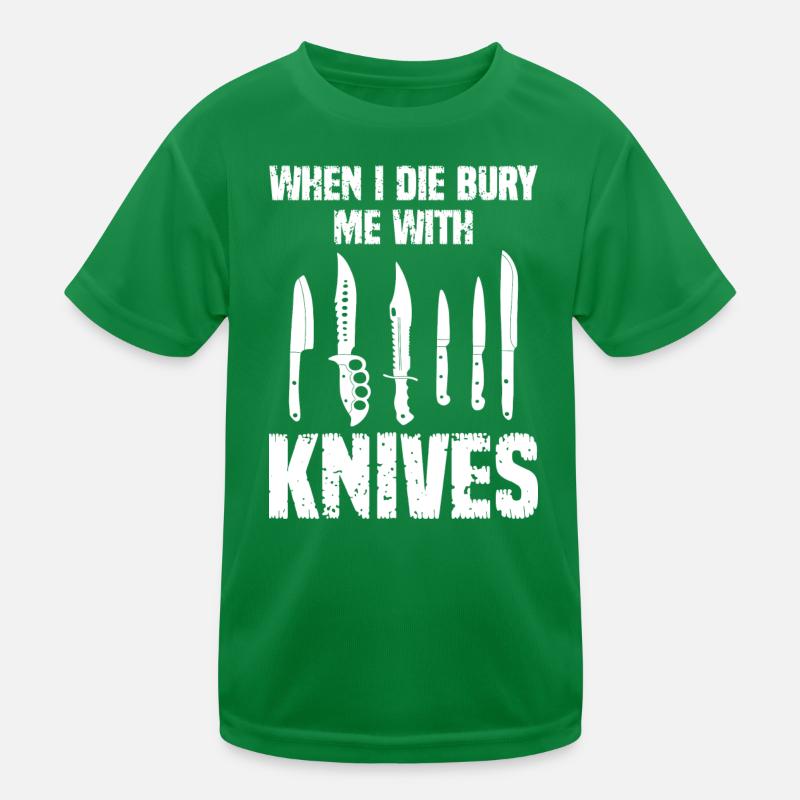 Wenn ich sterbe, begrabt mich mit Messern Kinder Funktions-T-Shirt