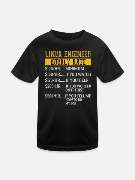 Linux Engineer Stundensatz Mechaniker Arbeitsrate - Kinder Funktions-T-Shirt - Schwarz