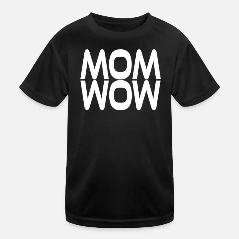 Mama ist wow Kinder Funktions-T-Shirt