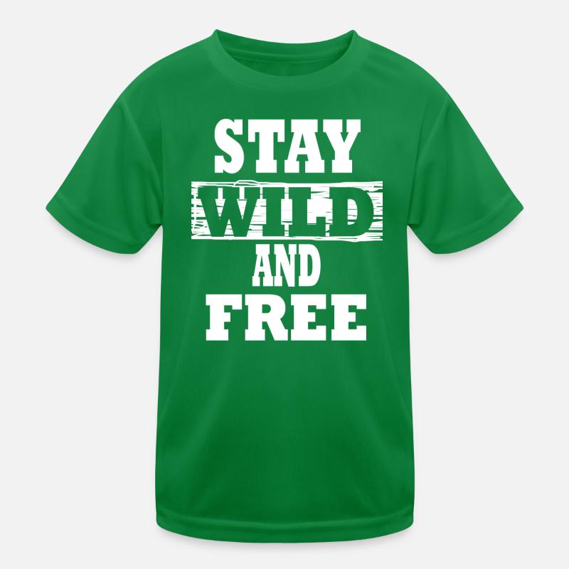 Bleiben Sie wild und frei. textbasiert Kinder Funktions-T-Shirt